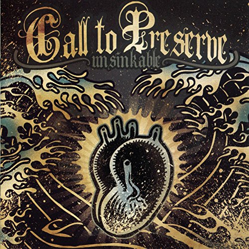 CALL TO PRESERVE  - UNSINKABLE