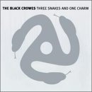 BLACK CROWES  - THREE SNAKES & ONE CHARM