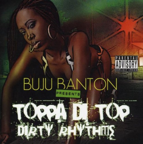 BANTON, BUJU (VARIOUS) - TOPPA DI TOP DIRTY RHYTHMS