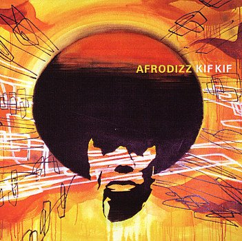 AFRODIZZ - KIF KIF