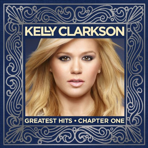 KELLY CLARKSON - GREATEST HITS - CHAPTER 1