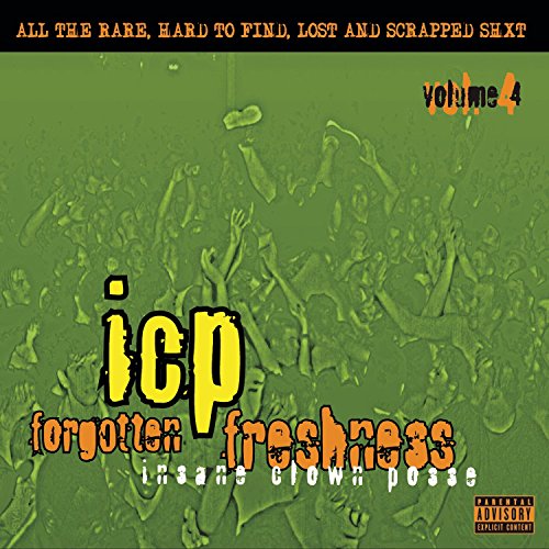 INSANE CLOWN POSSE - FORGOTTEN FRESHNESS VOL. 4