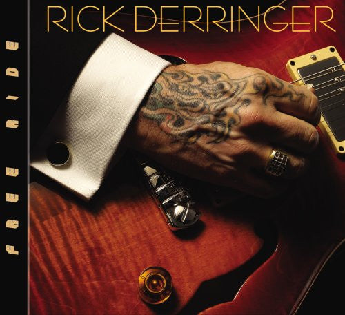 DERRINGER, RICK  - FREE RIDE