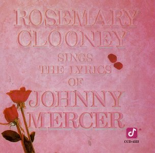 CLOONEY, ROSEMARY - SINGS LYRICS OF JOHNNY MERCER