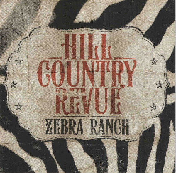 HILL COUNTRY REVUE  - ZEBRA RANCH