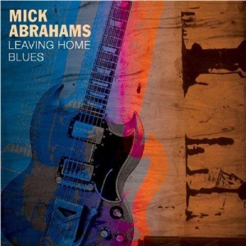 ABRAHAMS,MICK - LEAVING HOME BLUES