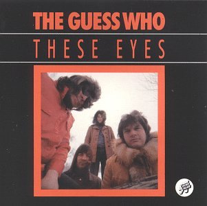 GUESS WHO - THESE EYES (REISSUE)