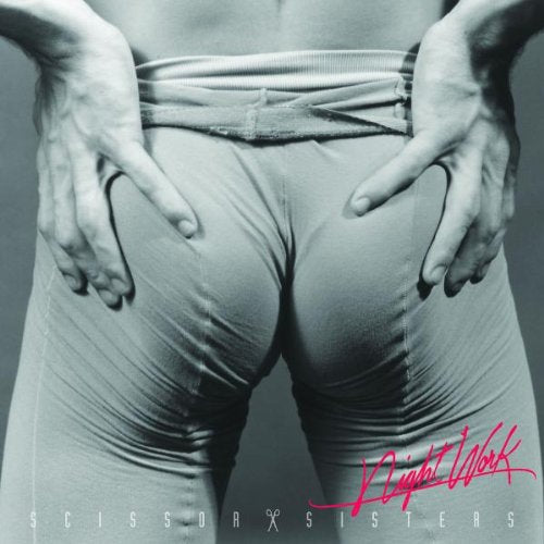 SCISSOR SISTERS - NIGHT WORK