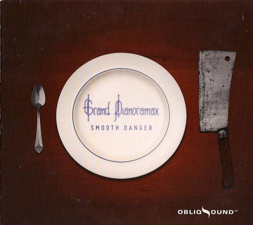 GRAND PIANORAMAX  - SMOOTH DANGER