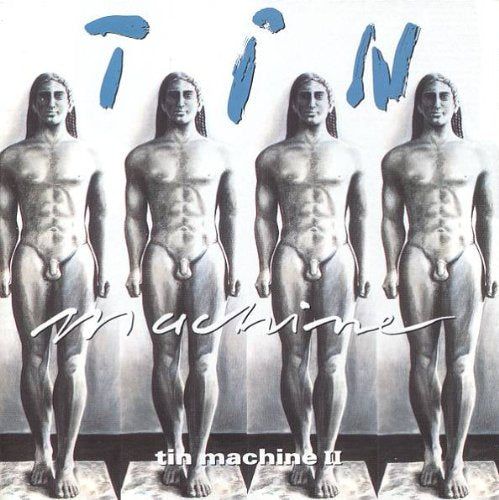 TIN MACHINE (DAVID BOWIE)  - II