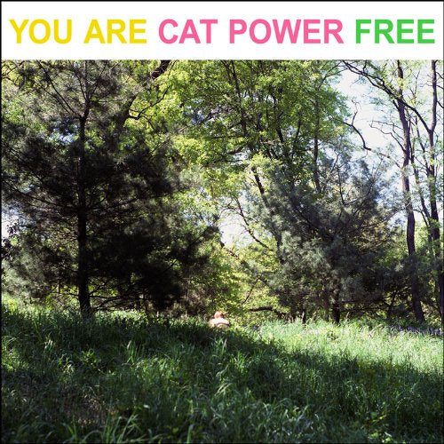 CAT POWER - YOU ARE FREE