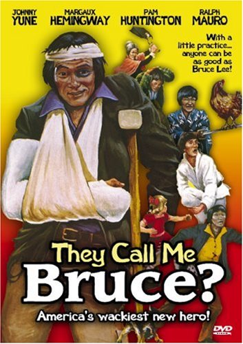 THEY CALL ME BRUCE?