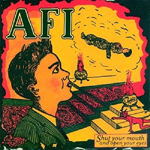 AFI - SHUT YOUR MOUTH & OPEN YOUR EYES