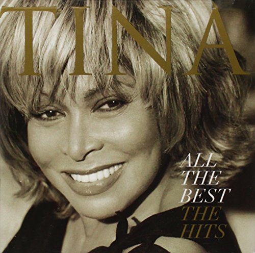 TURNER, TINA - ALL THE BEST HITS