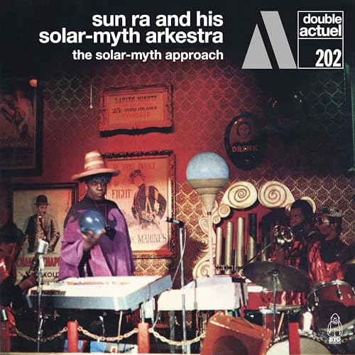 SUN RA AND HIS SOLAR-MYTH ARKESTRA - THE SOLAR-MYTH APPROACH (2CD) (CD)