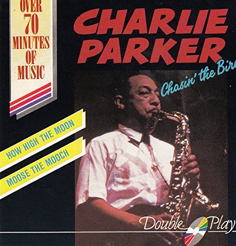 CHARLIE PARKER - CHASIN' THE BIRD