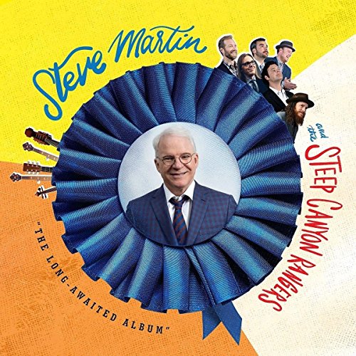 STEVE MARTIN AND THE STEEP CANYON RANGERS - THE LONG-AWAITED ALBUM