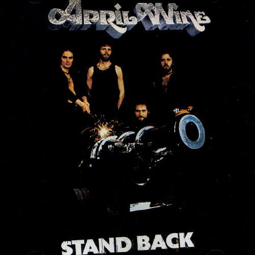 APRIL WINE / STAND BACK - STAND BACK