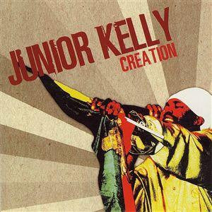 JUNIOR KELLY  - CREATION