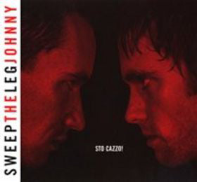 SWEEP THE LEG JOHNNY  - STO CAZZO!