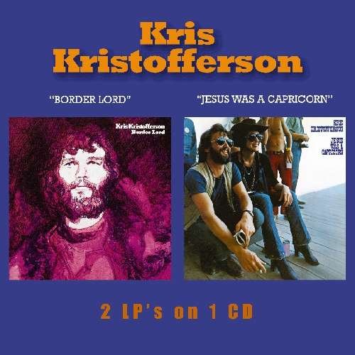 KRISTOFFERSON, KRIS - BORDERL LORD/JESUS WAS A CAPRI