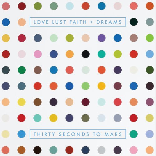 THIRTY SECONDS TO MARS - LOVE LUST FAITH + DREAMS