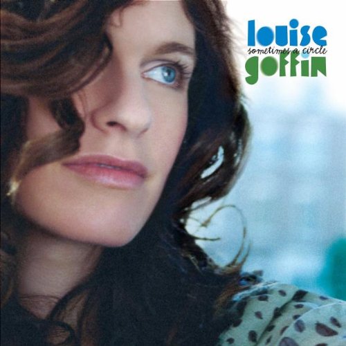 GOFFIN, LOUISE - SOMETIMES A CIRCLE