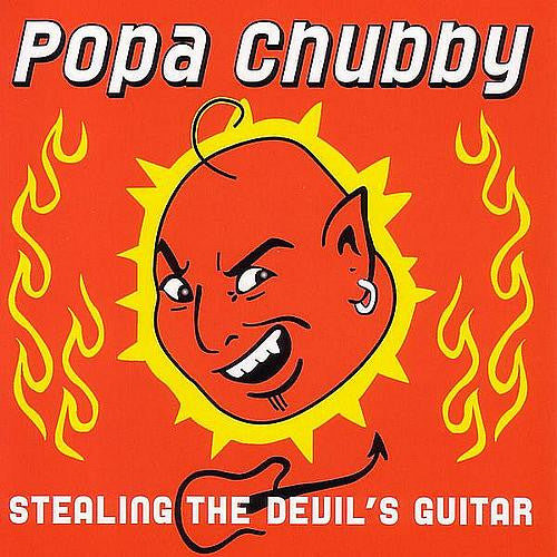 CHUBBY, POPA  - STEALING THE DEVIL'S GUITAR