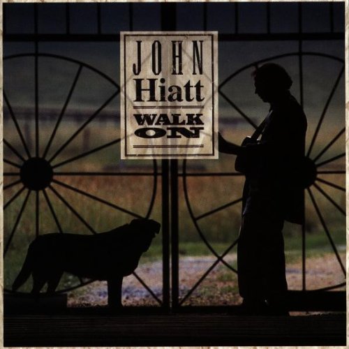 HIATT, JOHN - WALK ON