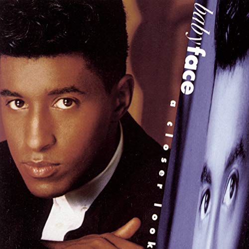 BABYFACE - A CLOSER LOOK