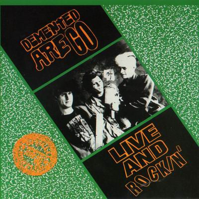 DEMENTED ARE GO  - ALIVE & ROCKIN'
