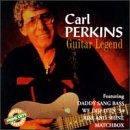 PERKINS, CARL - GUITAR LEGEND