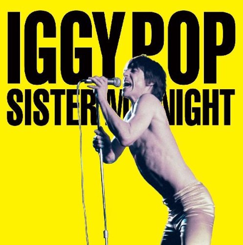 POP,IGGY - SISTER MIDNIGHT