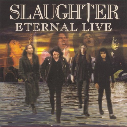 SLAUGHTER  - ETERNAL LIVE
