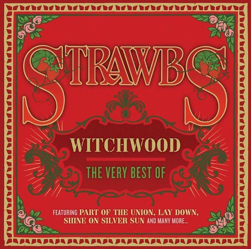 STRAWBS - WITCHWOOD: THE VERY BEST OF