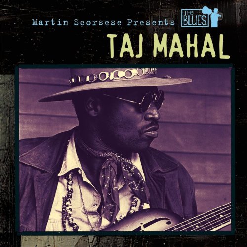 MAHAL, TAJ - BLUES MARTIN SCORSESE PRESENT