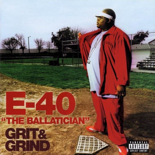 E-40 - GRIT AND GRIND