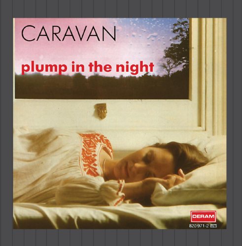 CARAVAN - FOR GIRLS WHO GROW PLUMP IN THE NIGHT