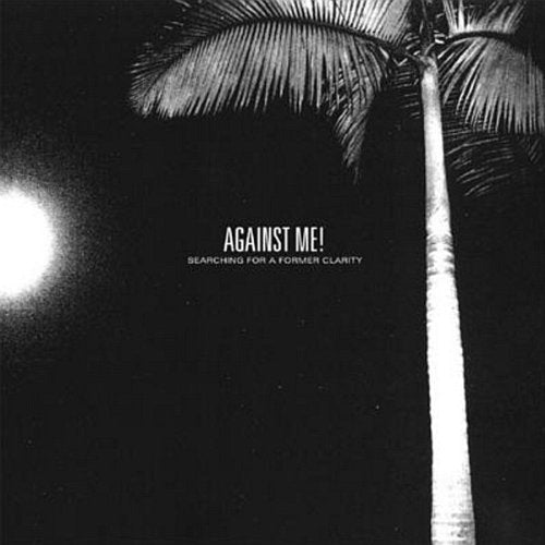 AGAINST ME! - SEARCHING FOR A FORMER CLARITY