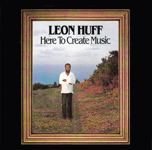 HUFF, LEON  - HERE TO CREATE MUSIC