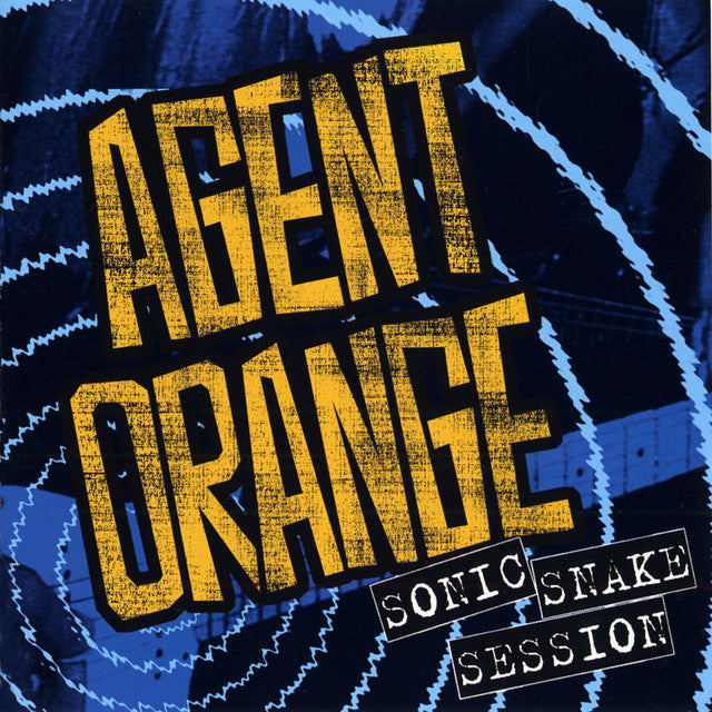 AGENT ORANGE  - SONIC SNAKE SESSION