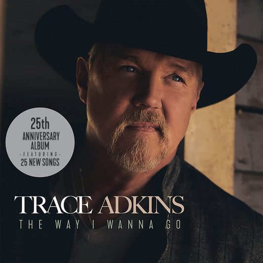 ADKINS, TRACE  - WAY I WANNA GO