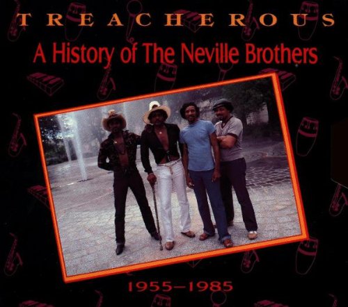 NEVILLE BROTHERS - TREACHEROUS: HISTORY OF 1955-85