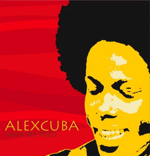 ALEX CUBA BAND - AGUA DEL POZO (CUBA)