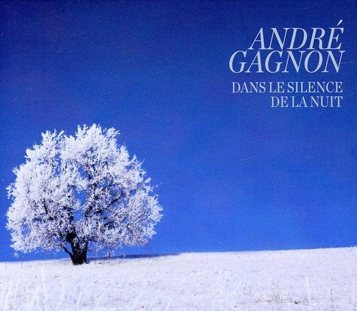 ANDR GAGNON - DANS LE SILENCE DE LA NUIT