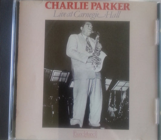 PARKER, CHARLIE  - LIVE AT CARNEGIE HALL