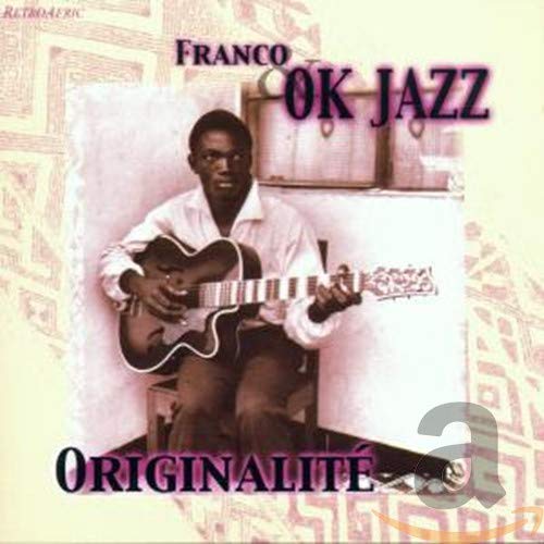 FRANCO & LE T.P. OK JAZZ - ORIGINALITE