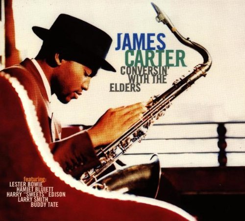 JAMES CARTER - CONVERSIN' WITH THE ELDERS