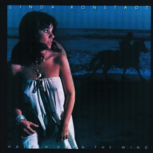 LINDA RONSTADT - HASTEN DOWN THE WIND