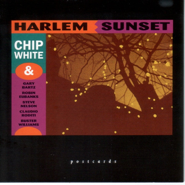 WHITE, CHIP  - HARLEM SUNSET